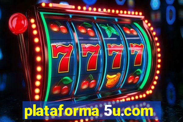 plataforma 5u.com